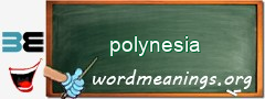 WordMeaning blackboard for polynesia